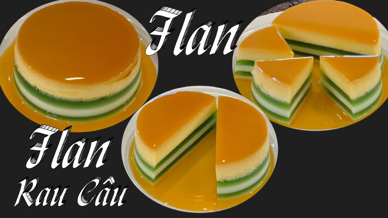 Cách Làm Bánh Flan Rau Câu Mền Mịn Không Bị Rổ Thơm Ngon -  Perfect Smooth Creamy Caramel Flan