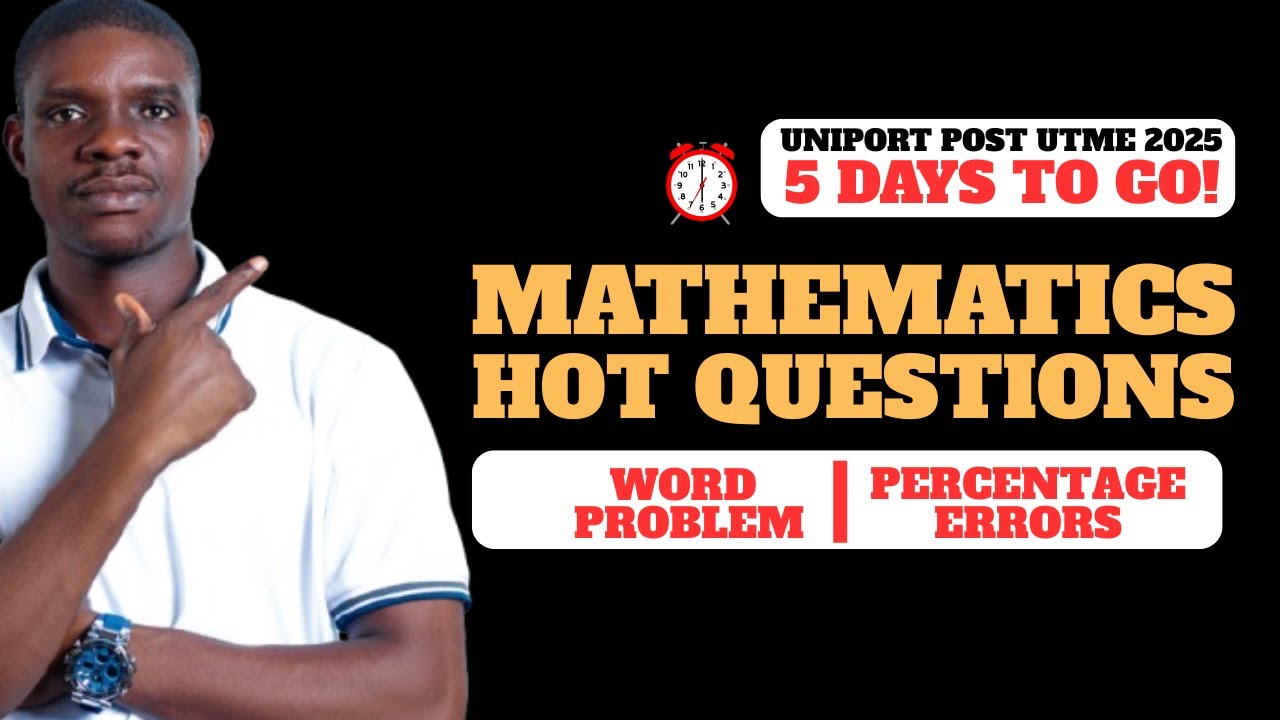 UNIPORT Post UTME 2025 – 2 Must-Answer Maths Questions for 280+ | Word Problem & Percentage Error