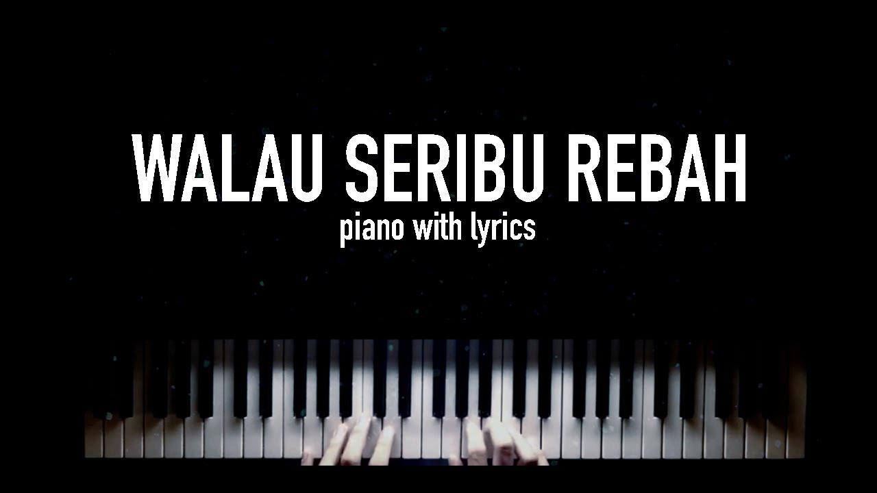 Nikita-Walau Seribu Rebah (piano with lyrics)