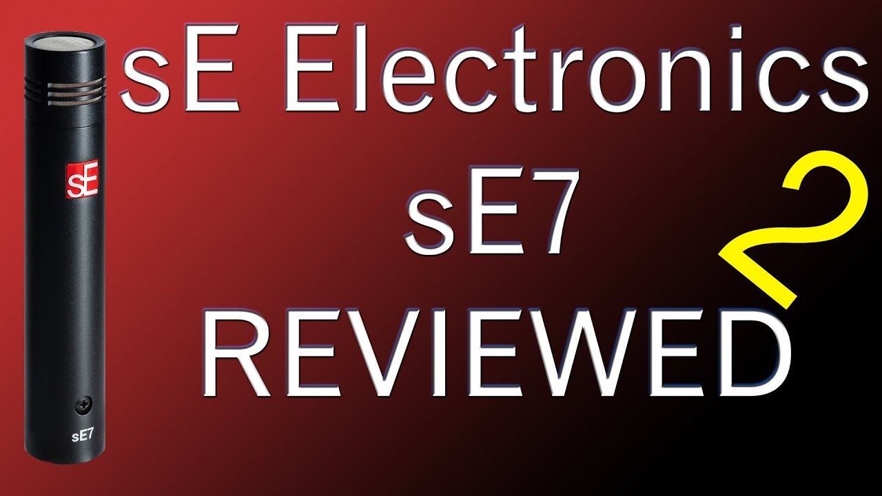 sE Electronics sE7 Review SDC Mic Part 2
