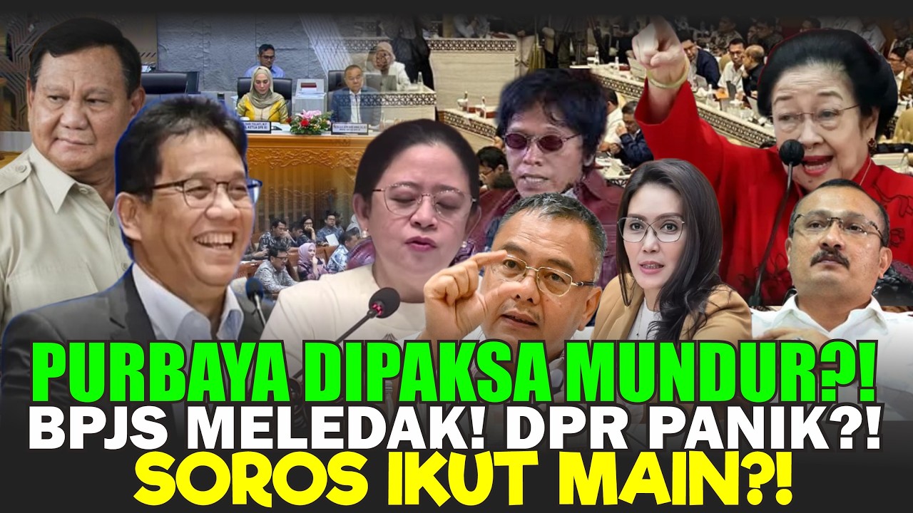 PURBAYA DISERANG HABIS‼️ BPJS MELEDAK, DPR PANAS… NAMA SOROS IKUT TERSERET?!