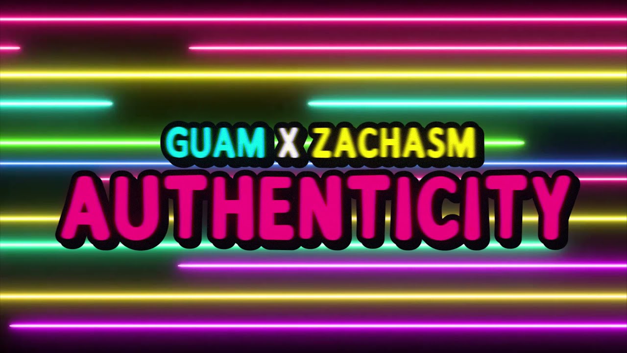 ZACHASM x GUAM - AUTHENTICITY