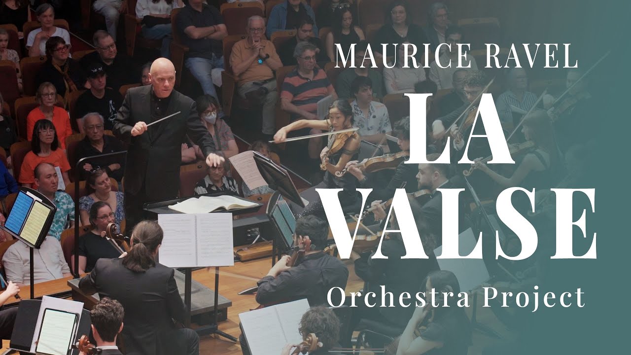 La Valse | MAURICE RAVEL | The Orchestra Project - Sydney