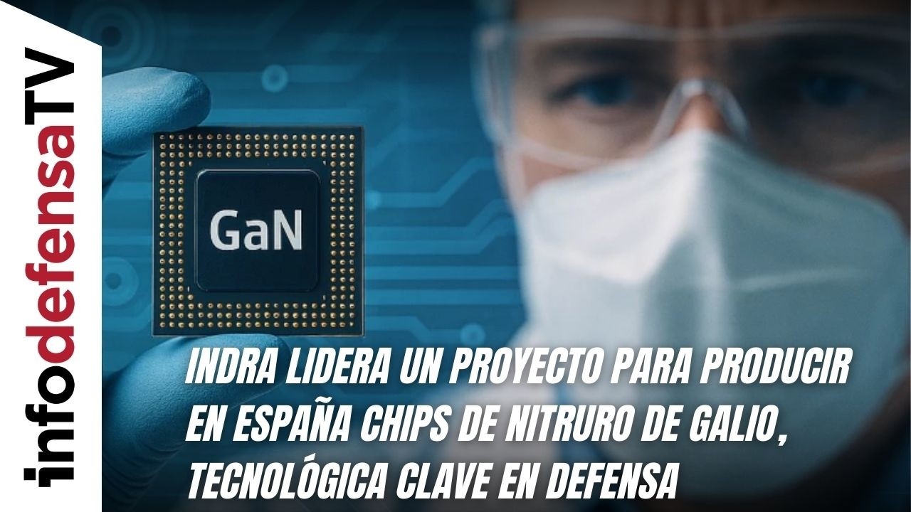 Indra lidera un proyecto para producir en Espa&ntilde;a chips de nitruro de galio, tecnol&oacute;gica clave
