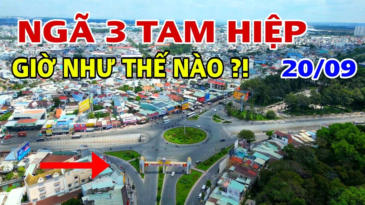 NGÃ 3 TAM HIỆP GIỜ NHƯ THẾ NÀO VÒNG XOAY TAM HIỆP QUÁ ĐẸP .