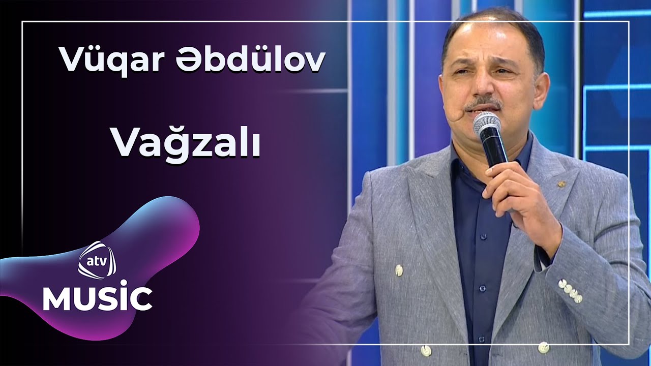 Vüqar Əbdülov - Vağzalı