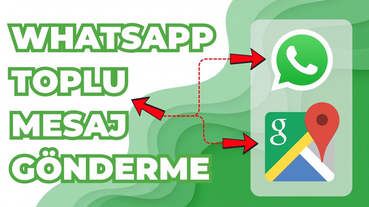 Google Maps Veri Toplama & WhatsApp Toplu Mesaj Gönderme Programı | Mesaj Pazarlamasıyla Tanıtım Yap