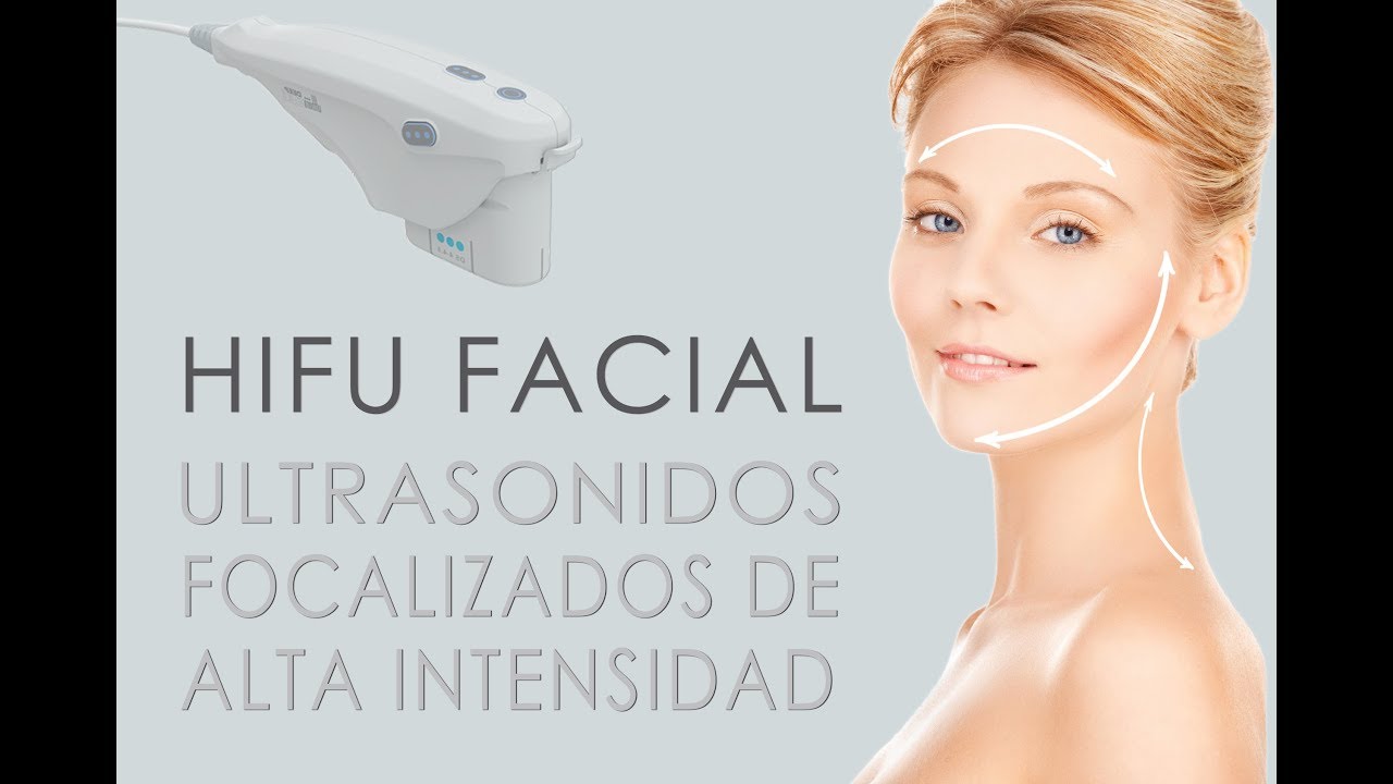 HIFU. Ultrasonidos Focalizados de Alta Intensidad - Medicina Estética Profesional (Barcelona)