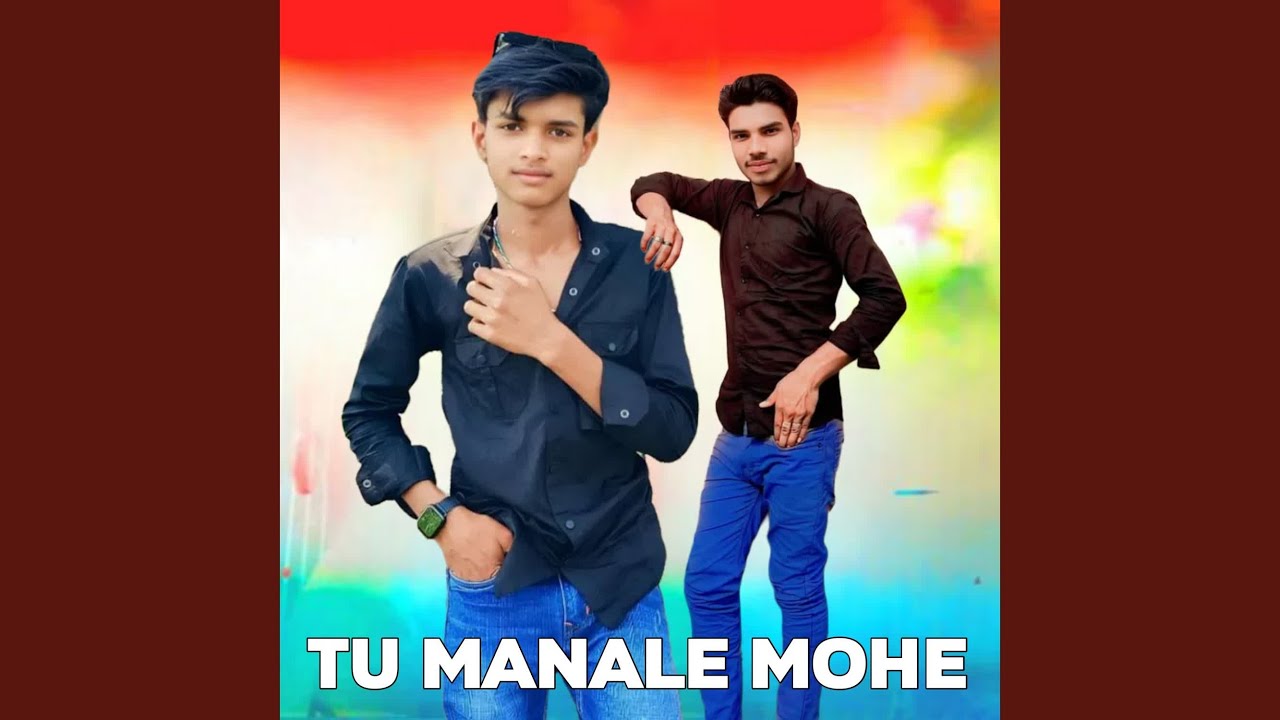Tu Manale Mohe