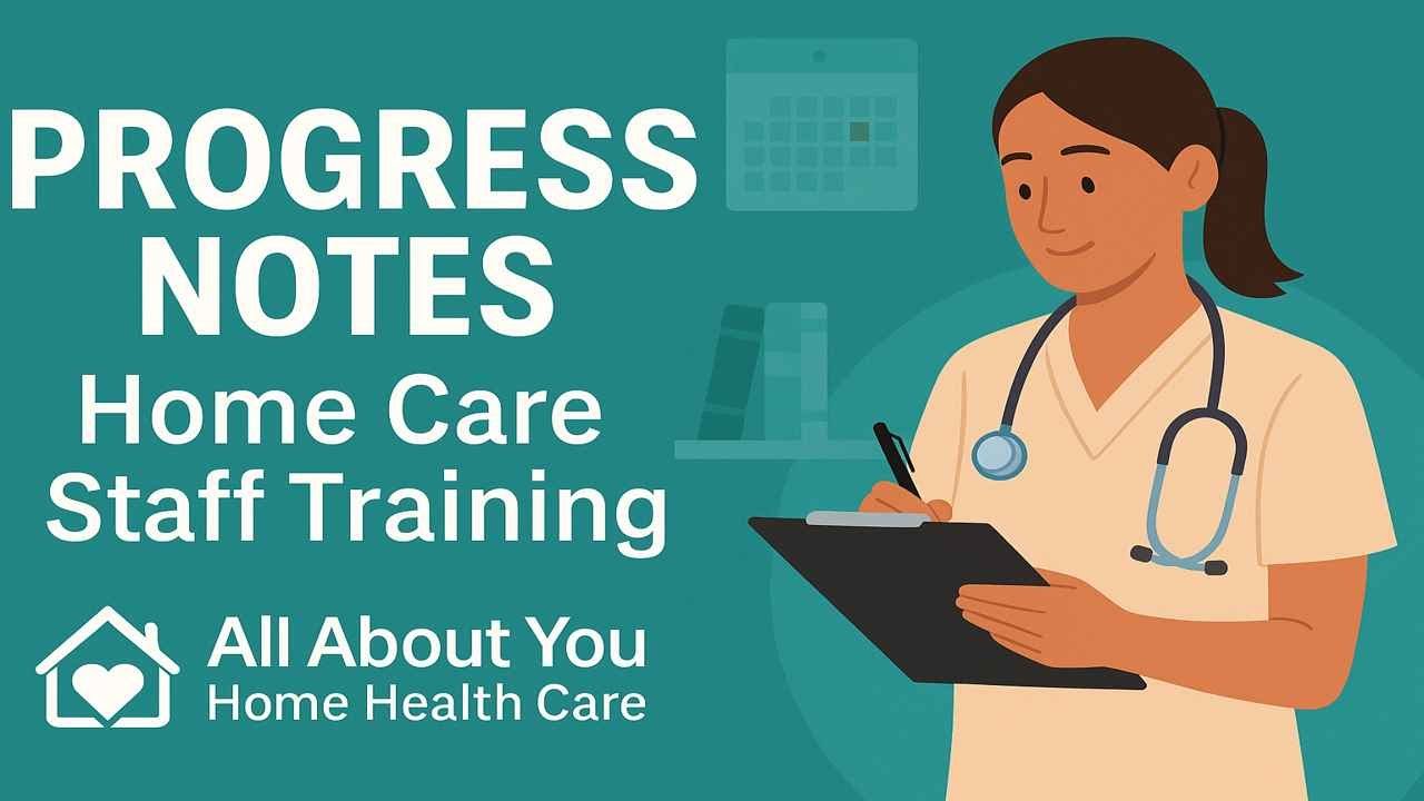 Progress Notes – Home Care Staff Training