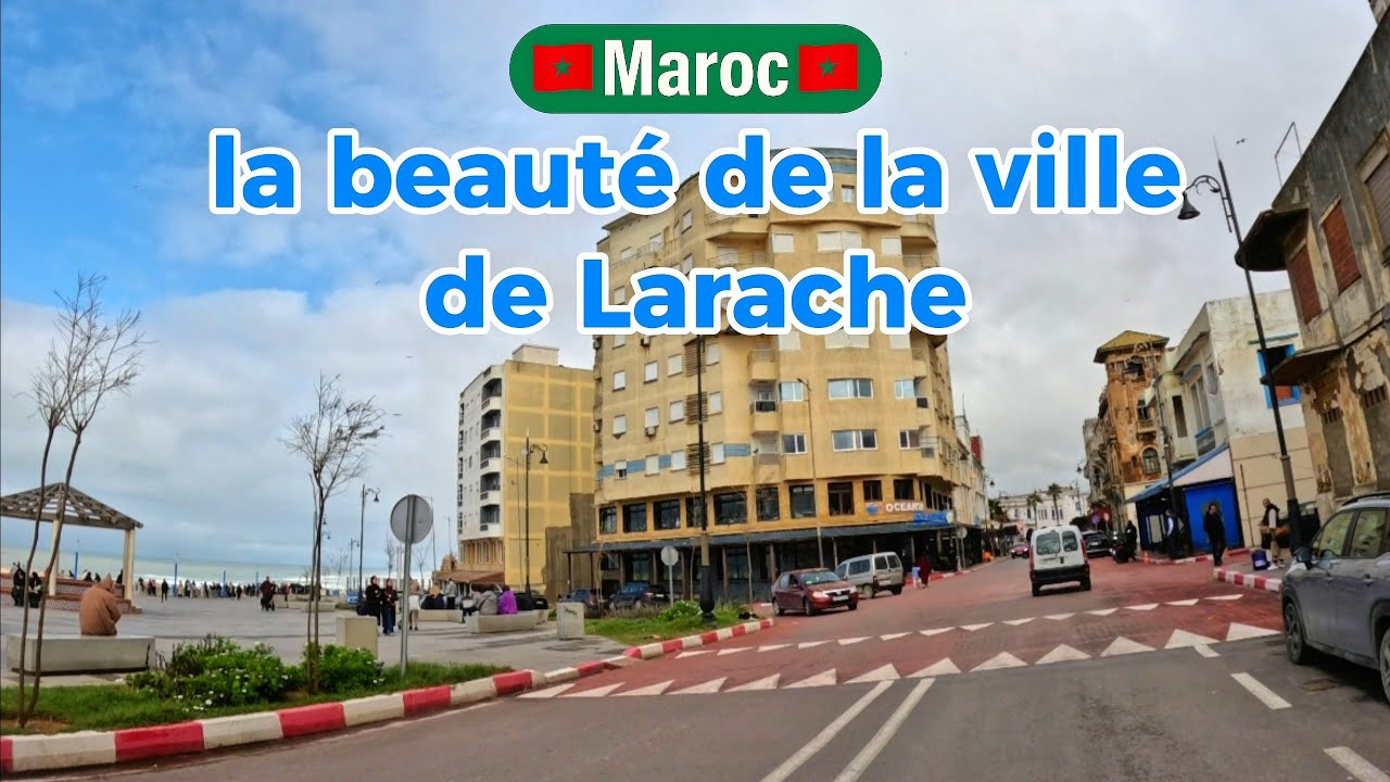 Profitez de la beauté de la ville de Larache | Une promenade envoûtante dans ses rues