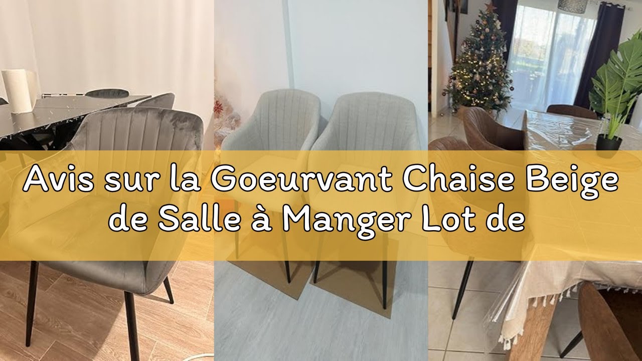 Avis sur la Goeurvant Chaise Beige de Salle à Manger Lot de 6 avec Accoudoirs Chaises Salon Fauteuil