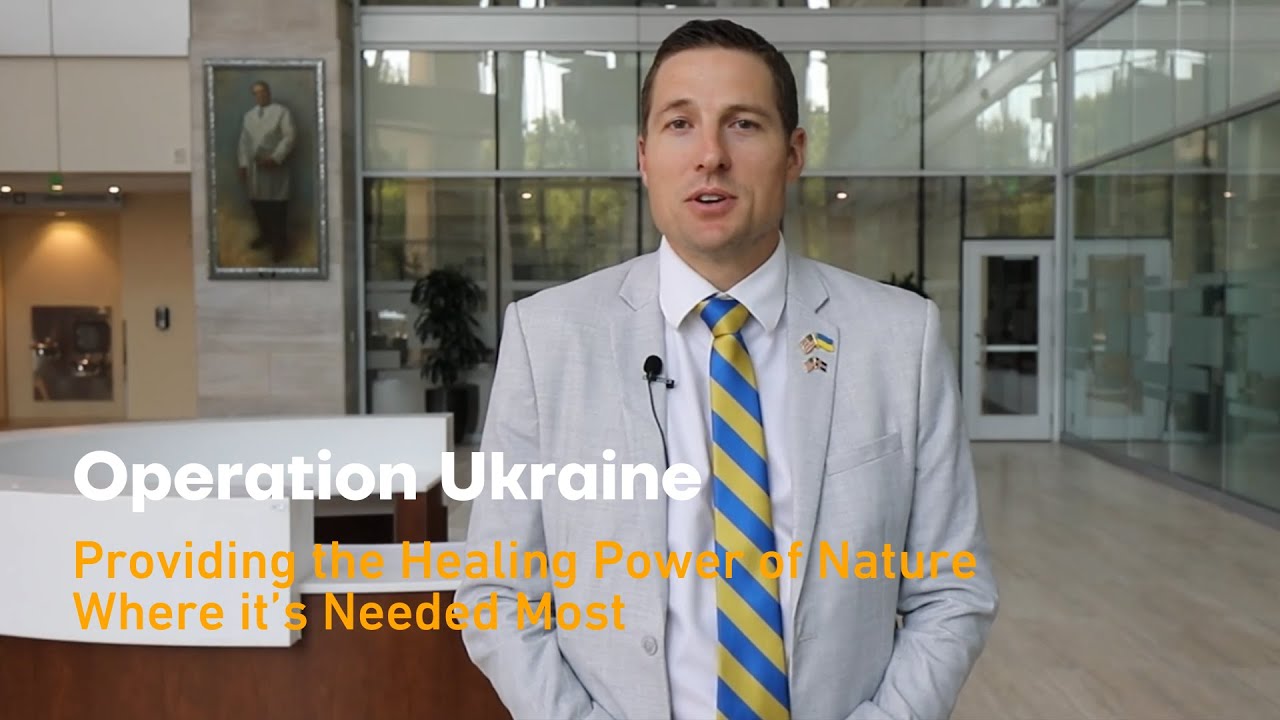 Operation Ukraine - Providing the Healing Power of Nature Where it’s Needed Most