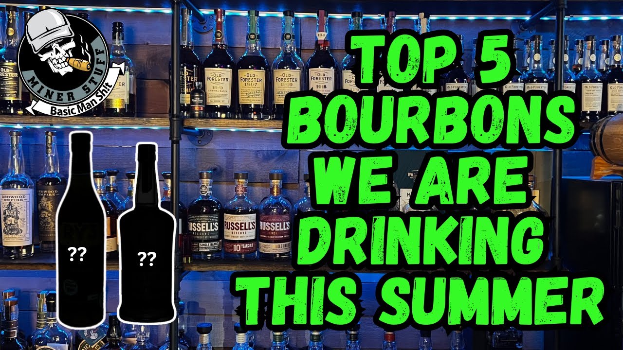 TOP 5 BOURBONS FOR SUMMER 2025