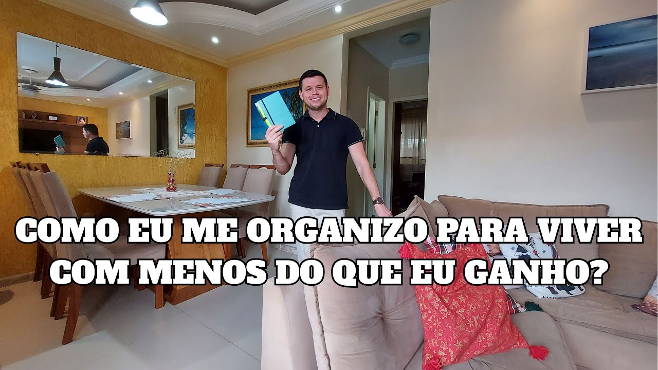 COMO EU ME ORGANIZO PARA VIVER COM MENOS DO QUE GANHO. Assim sobra dinheiro todo mês para investir.