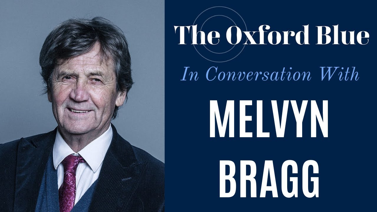 Melvyn Bragg In Conversation With The Oxford Blue | The Oxford Blue