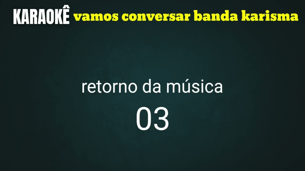  Banda karisma vamos conversar| karaokê letras 