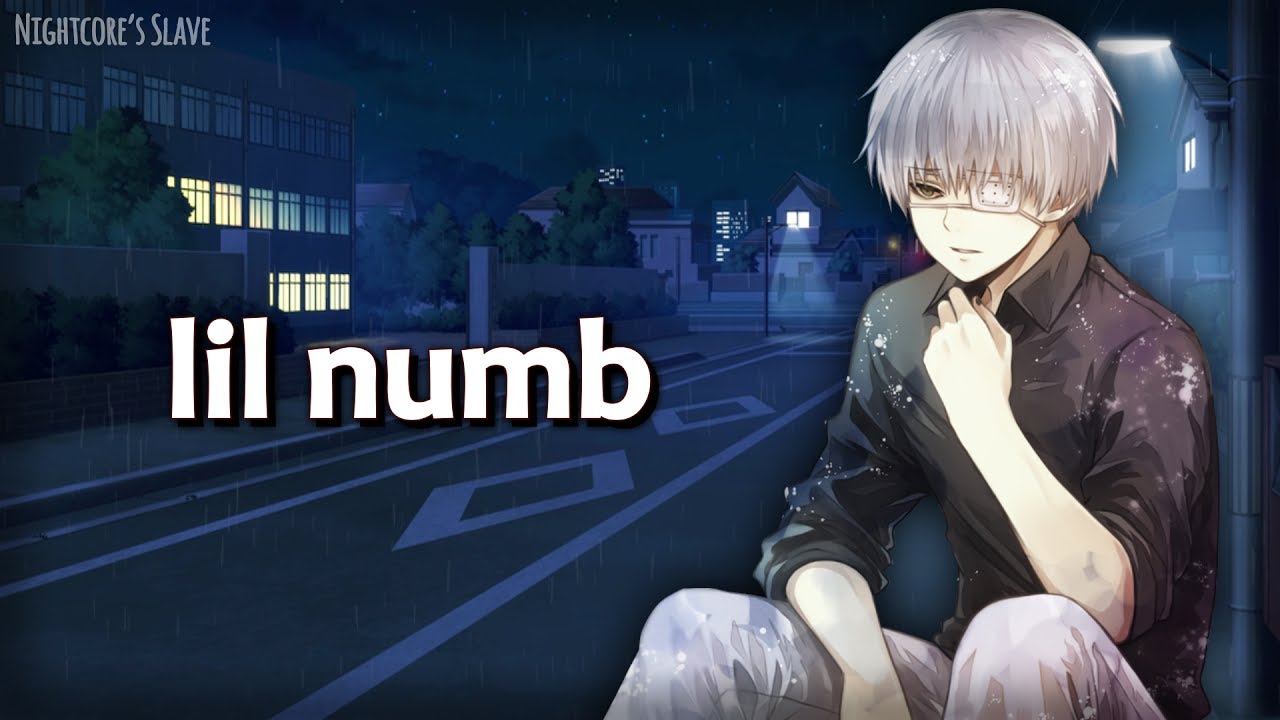 Nightcore - lil numb (Lyrics)  [lil happy lil sad & teen pregnancy]