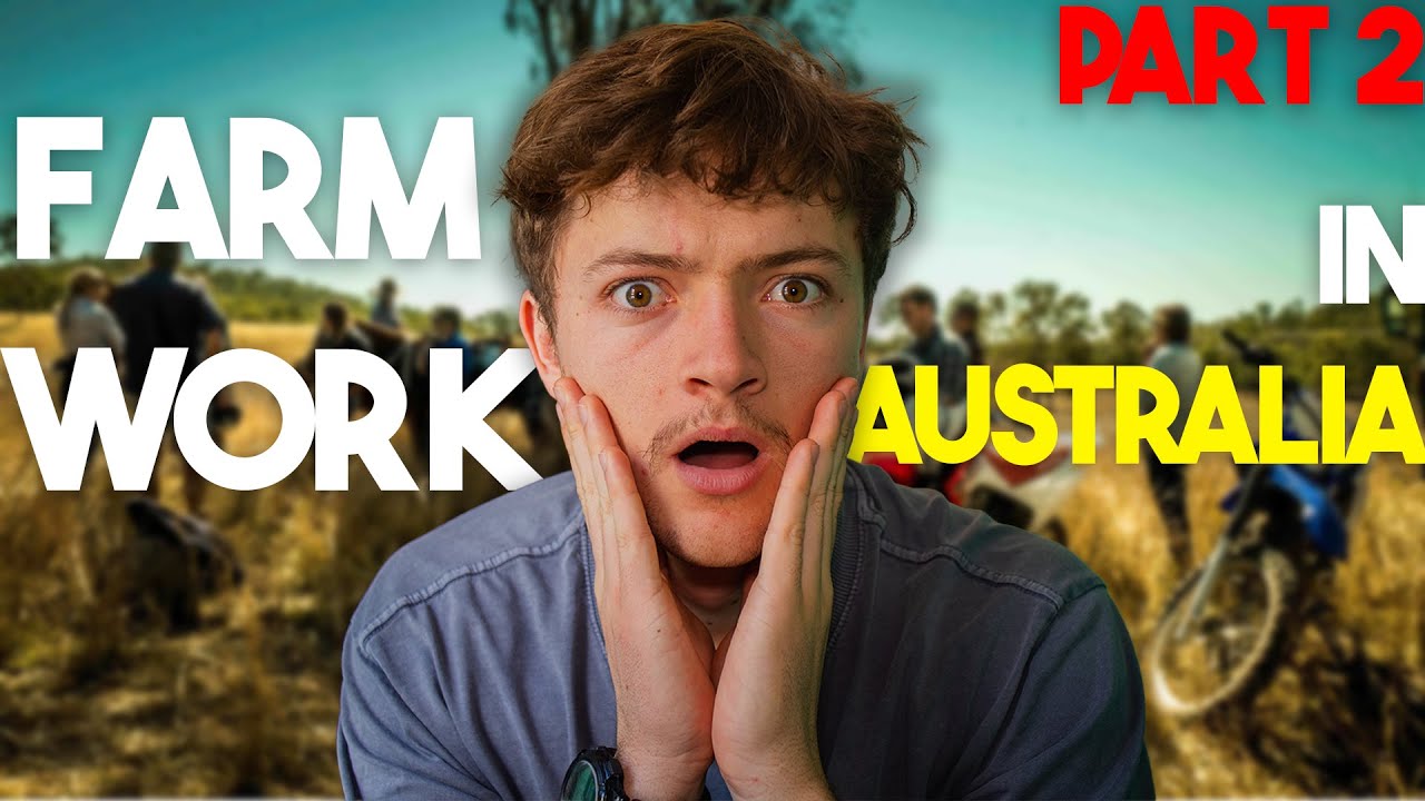 FARM WORK in AUSTRALIA (Part 2)