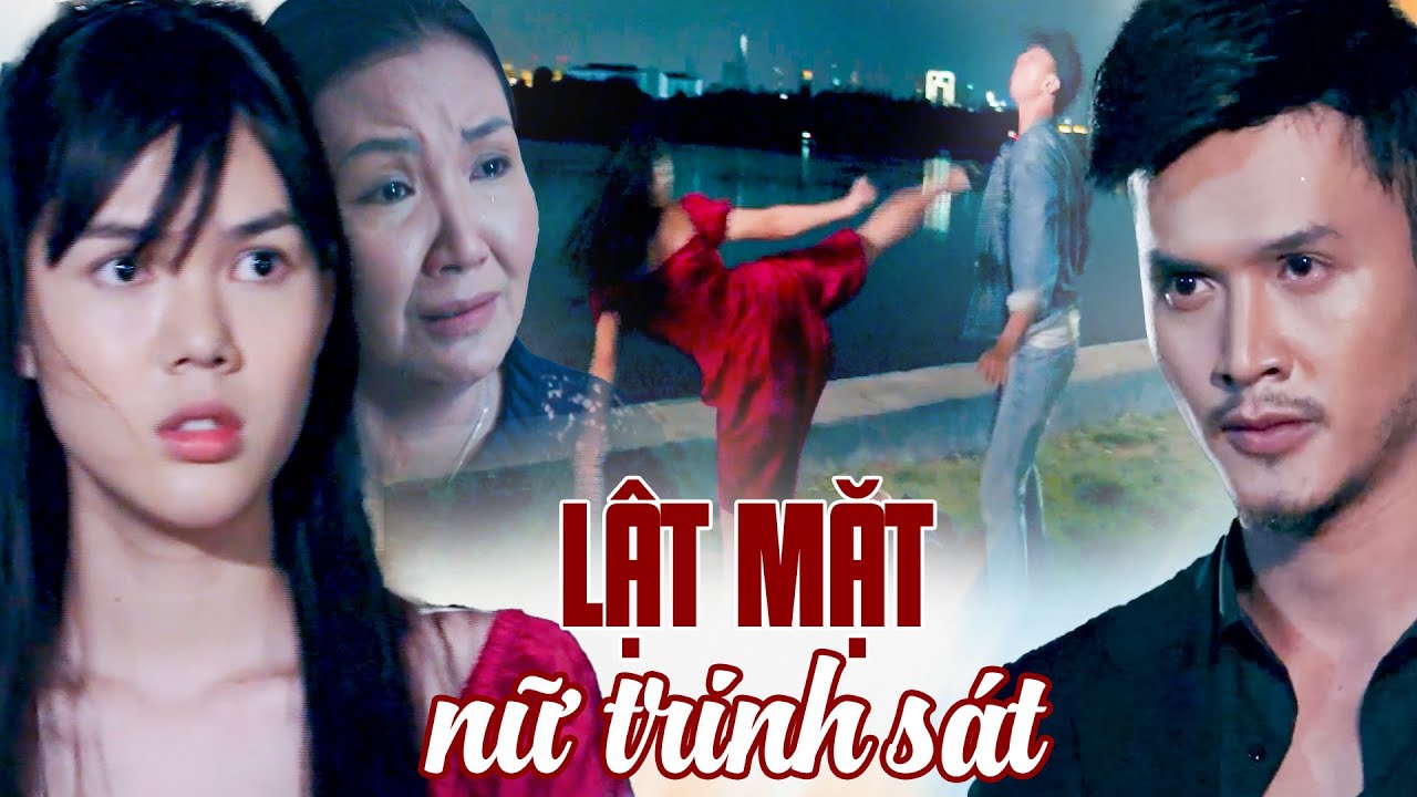Phim Hay 2026 | LẬT MẶT NỮ TRINH SÁT | Phim Truyện Việt Nam Hay Mới Nhất 2026 | Phim Hay Mới 2026