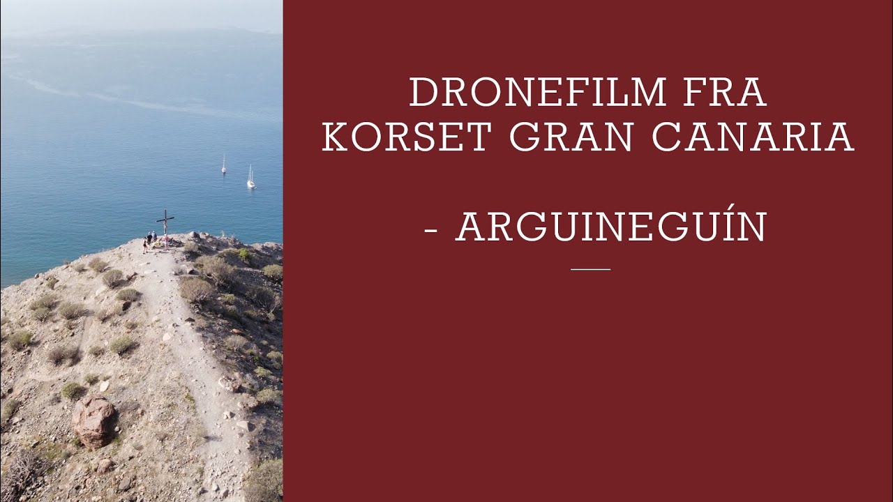 Dronefilm fra korset Gran Canaria | Arguineguín | 24. Februar 2023 |
