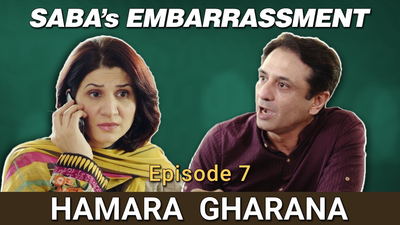 Mezan Humara Gharana Episode 7 - Saba's Embarrassment