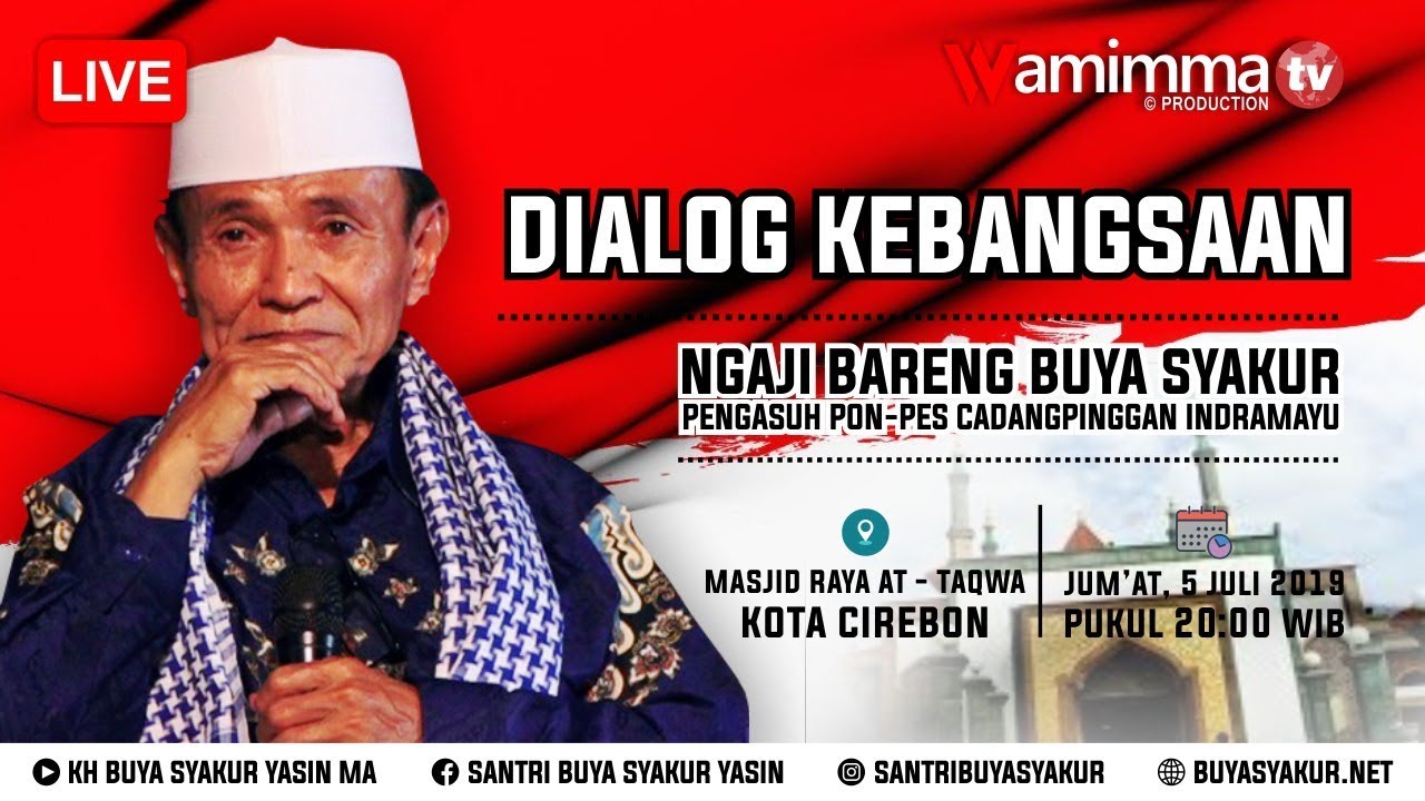 🔴Live Dialog Kebangsaan Di Masjid At-Taqwa Kota Cirebon Bersama Buya Syakur