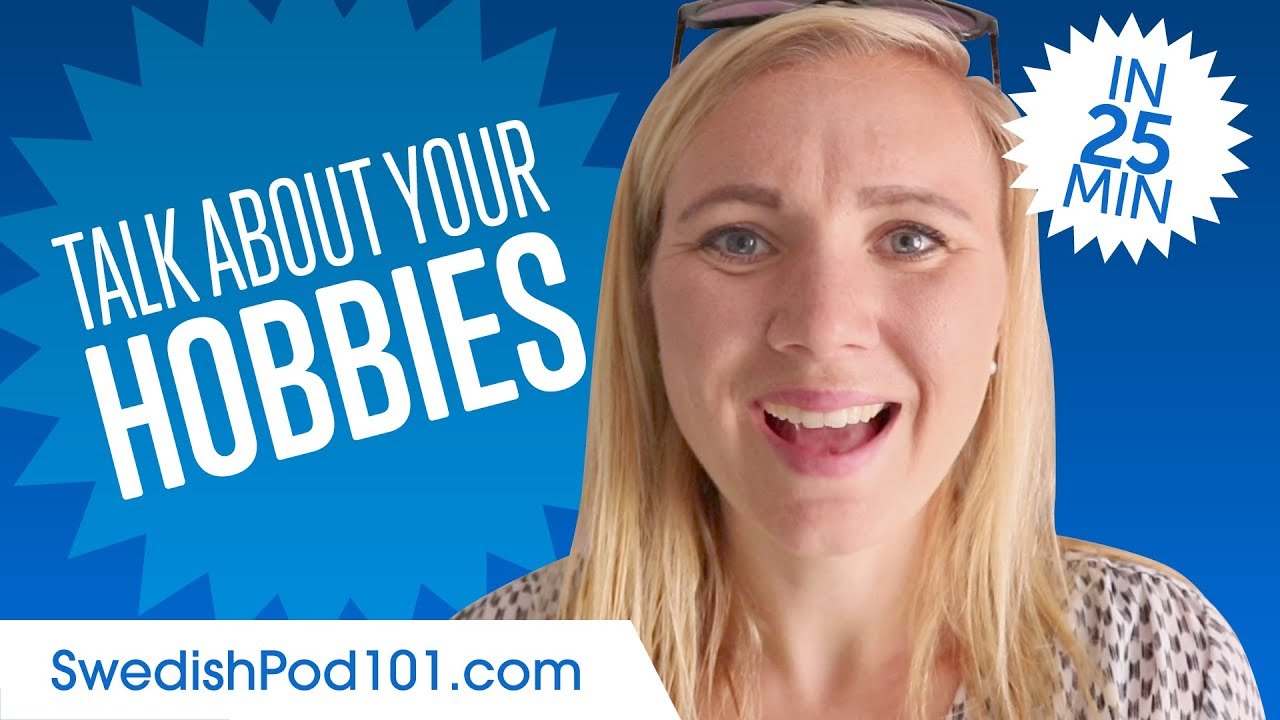 How to Talk About Your Hobbies In Swedish?