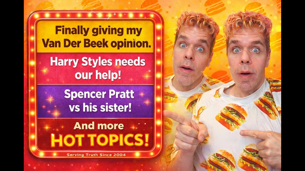 The James Van Der Beek Drama. Harry Styles In Crisis! Spencer Pratt At War With His Sister! And:
