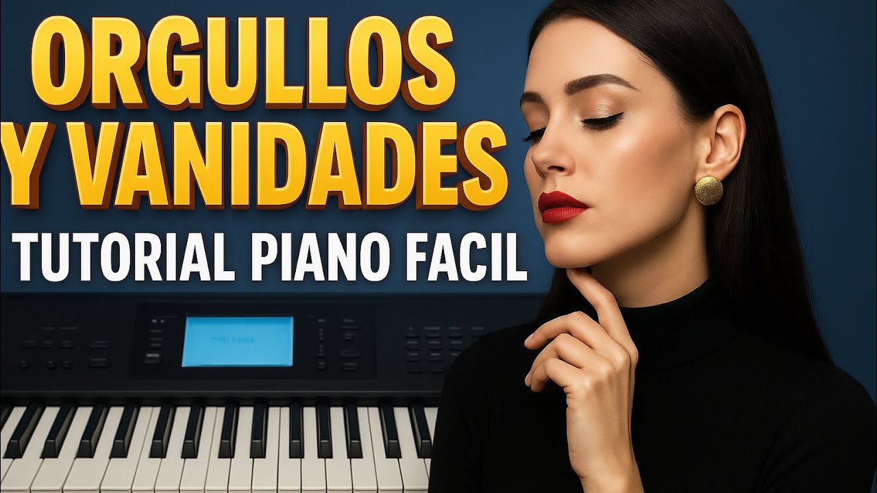 Orgullos y Vanidades-Los Pepe Richard-Tutorial Piano Fácil 