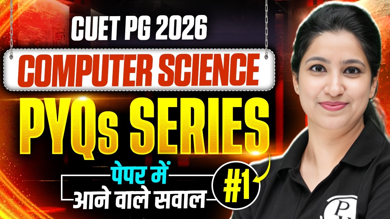 CUET PG 2026 Computer Science | CUET PG Computer Science PYQ Digital fundamentals 2021-2025