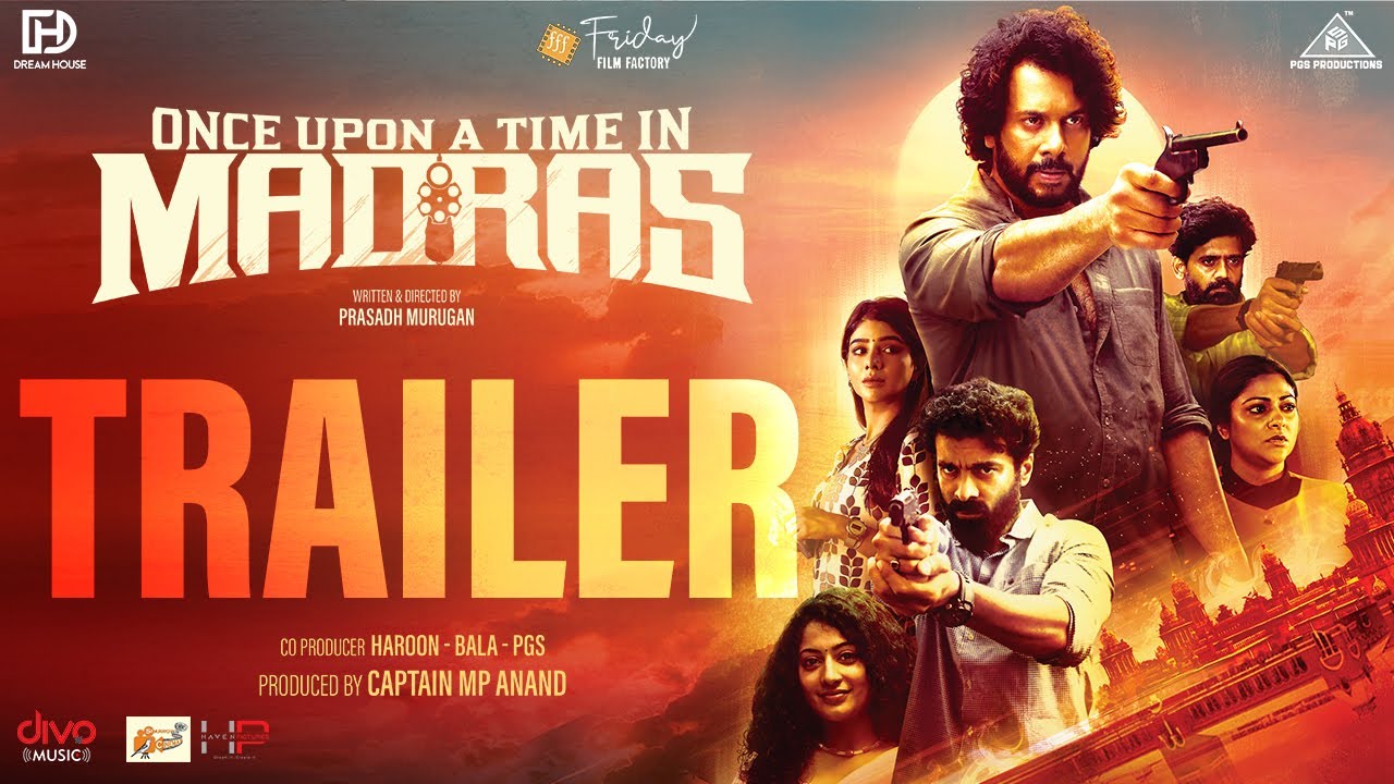 Once Upon a Time in Madras - Official Trailer| Bharath | Shaan | Abirami | Pavithra |Prasadh&nbsp;Murugan