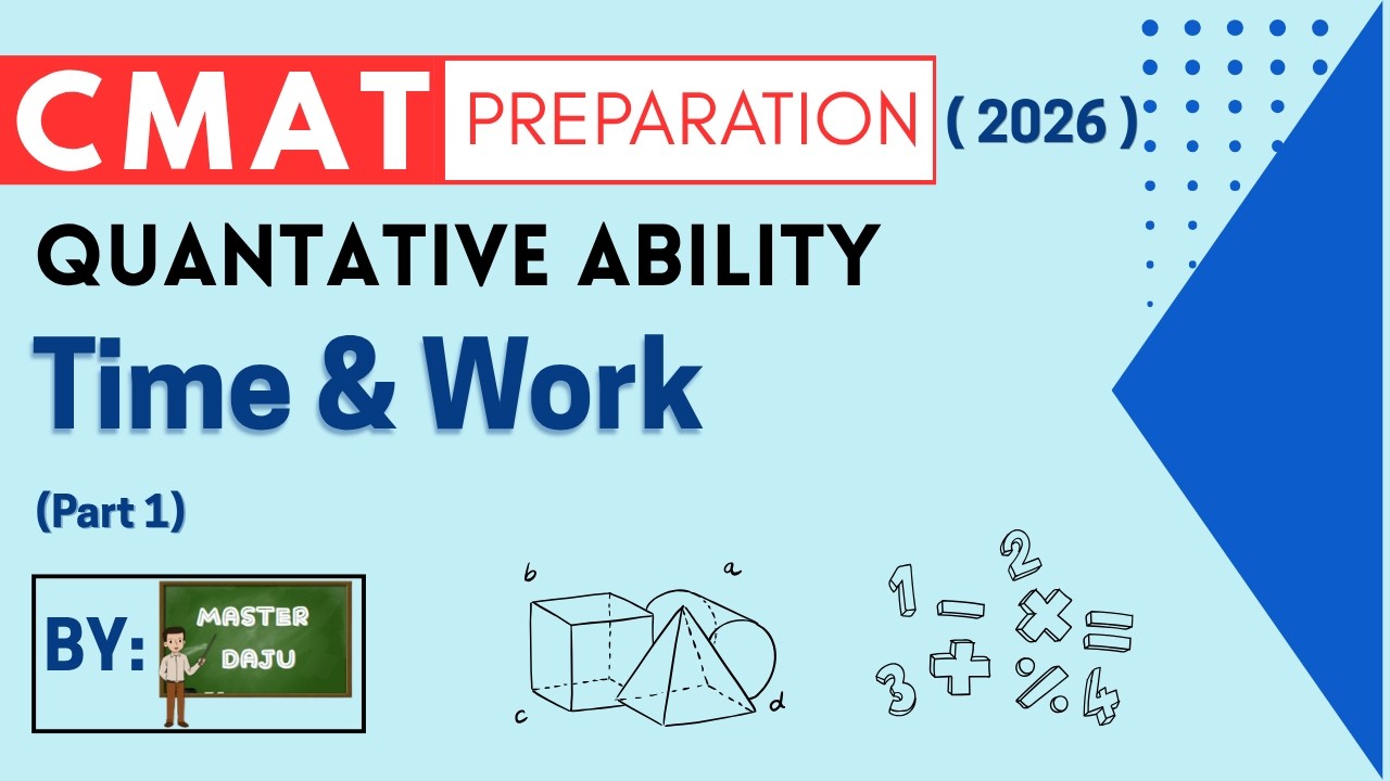 TIME & WORK | Part - 1 | CMAT 2026 | Quantitative Ability |  Master Daju