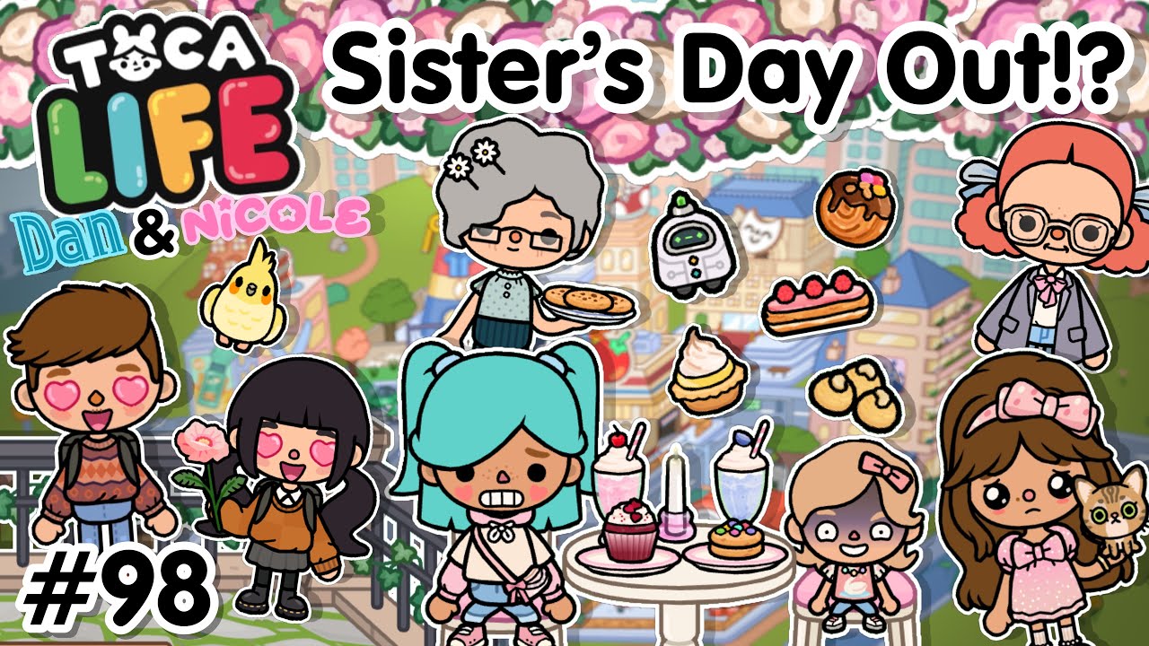 Sisters Day Out!? | #98 Toca Boca World (Dan & Nicole Series) Toca Boca