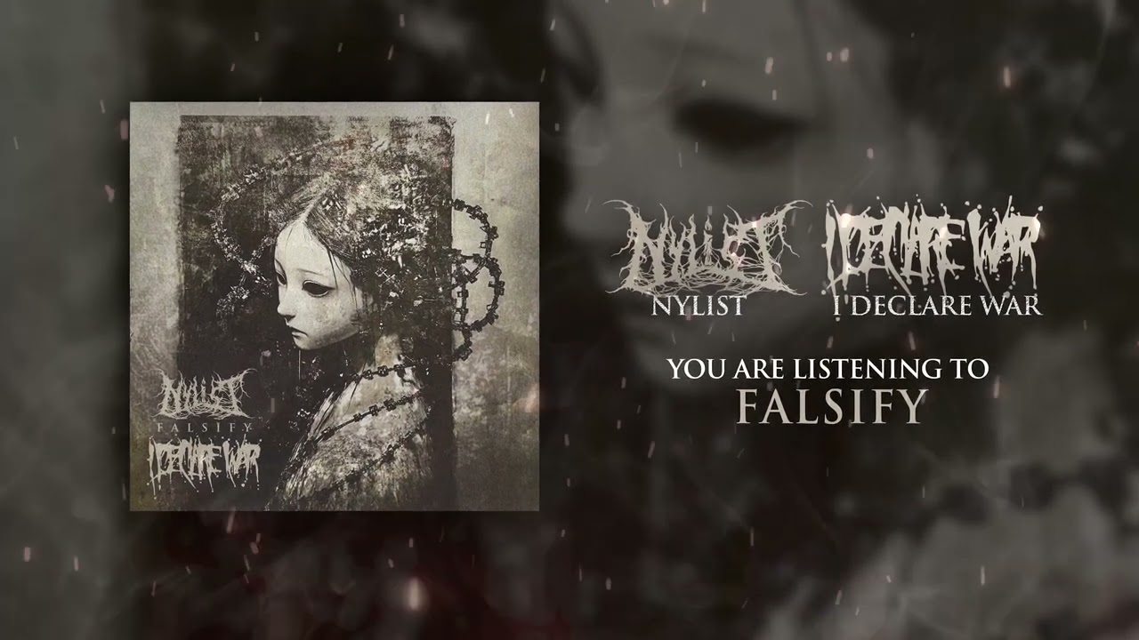 NYLIST & I DECLARE WAR - FALSIFY [LYRIC STREAM]
