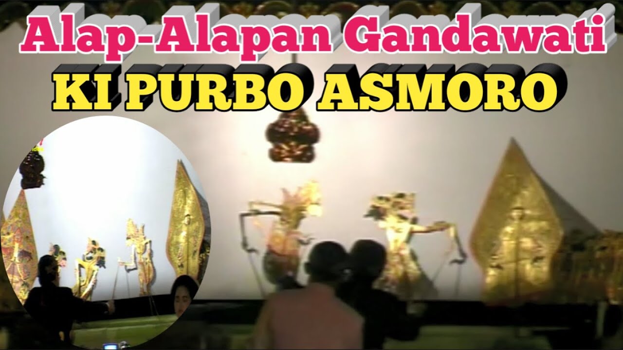 Alap-Alapan Gandawati ( Gandamana Patih ) - Ki Purbo Asmoro