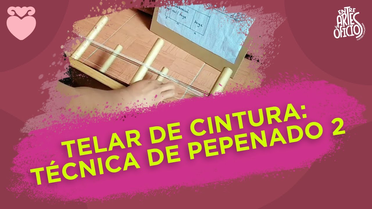 Telar de Cintura: técnica de pepenado 2
