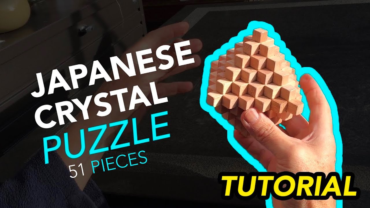 Japanese Crystal Puzzle - Tutorial / Solution [51 pieces]