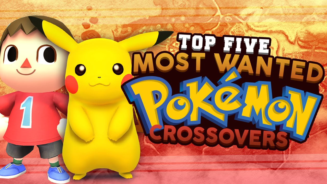 Top 5 Most Wanted Pokémon Crossover Games