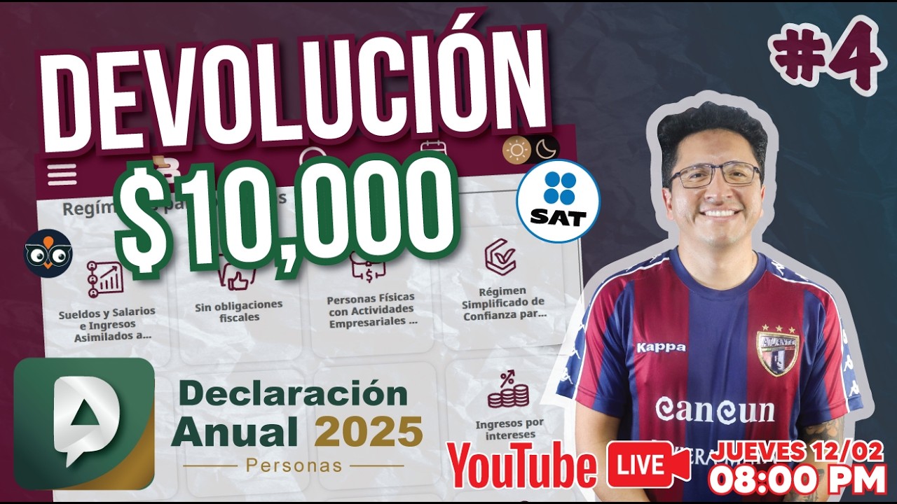 LIVE #4🔥SAT DECLARACIÓN ANUAL ABRIL 2026 🔥¿Devolución de Impuestos, Saldo a Favor, Reembolso de ISR?