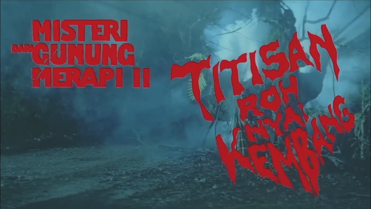 TITISAN ROH NYAI KEMBANG "MISTERI DARI GUNUNG MERAPI II"
