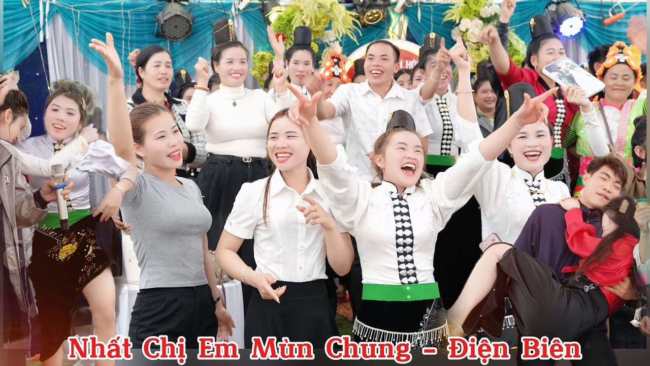 Mết Cỡ Chị Em Mùn Chung - Điện Biên Nhảy Cực Căng Lễ Thành Hôn:Lò Thức & Thào Dúa