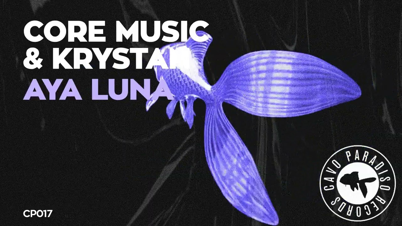 Core Music & Krystan - Aya Luna