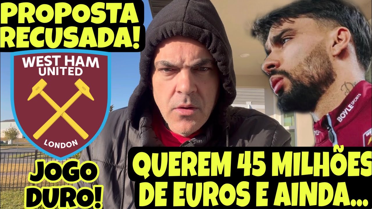 BANHO DE ÁGUA FRIA! WEST HAM RECUSA PROPOSTA E QUER MAIS PRA LIBERAR SÓ EM JUNHO! DEBANDADA NO BOTA!
