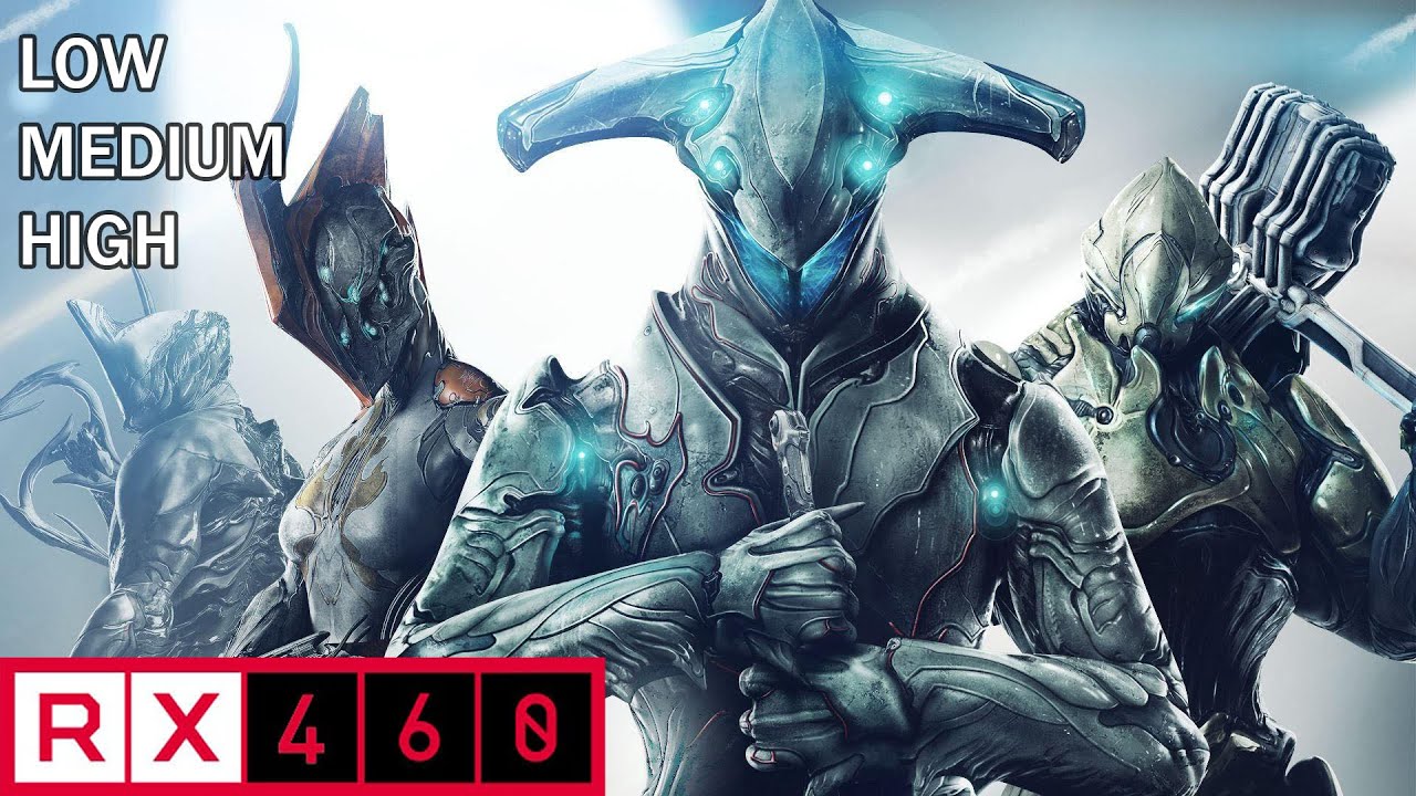 Warframe - RX 460 2GB | All Graphics Settings
