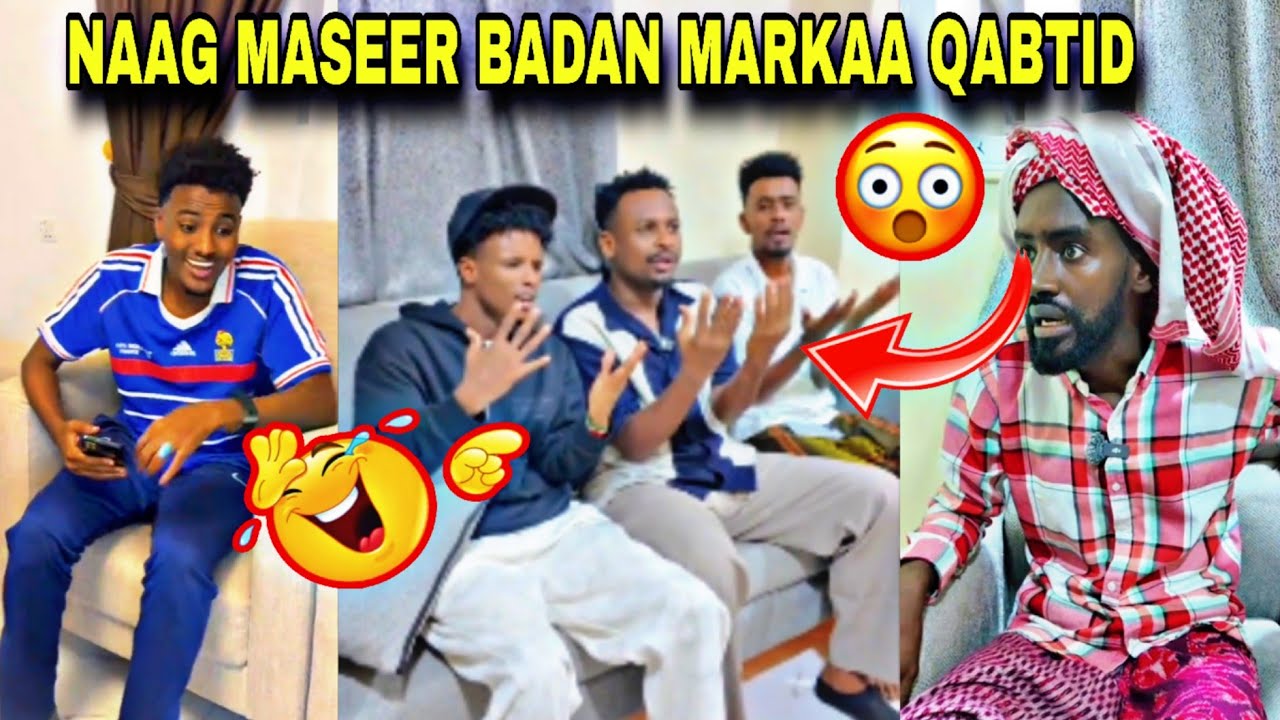 NAAG MASEER BADAN MARKAA QABTID 😂🔥 QOSOL & QARAAXO 