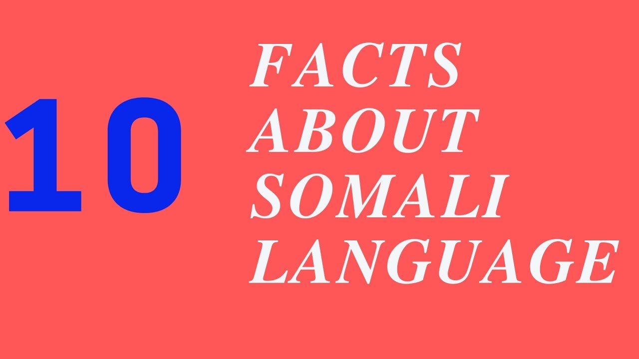 10 facts about Somali language