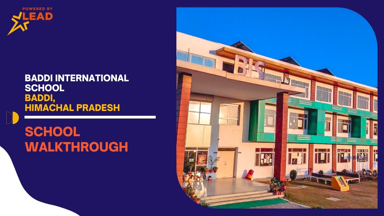 Baddi International School, Baddi, Himachal Pradesh | School Tour 2022