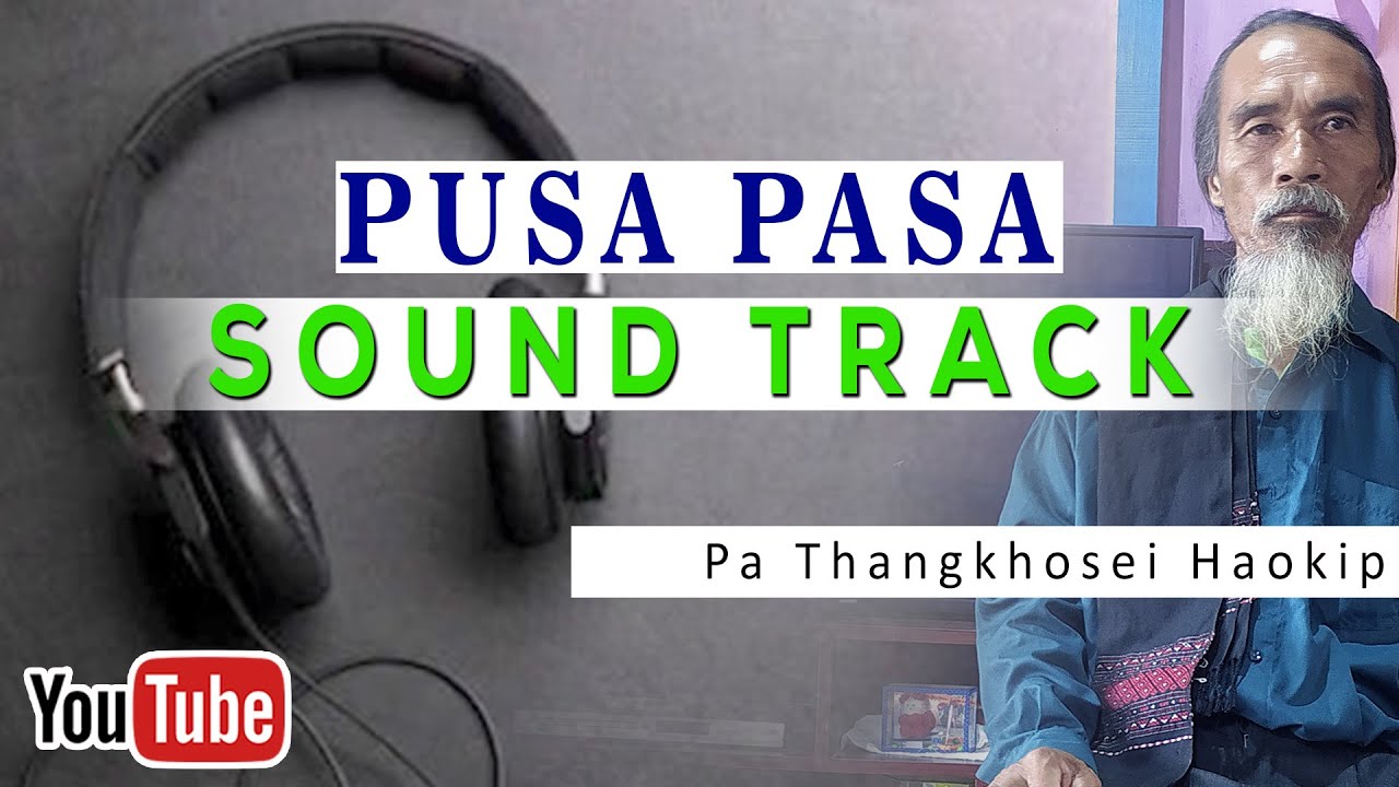 Pusa Pasa Soundtrack || Thangkhosei Haokip