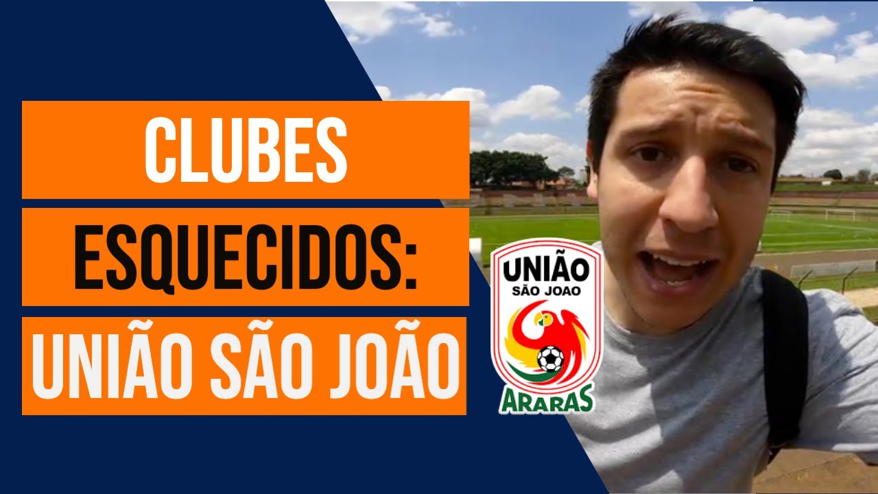 A ascensão e a queda do União São João de Araras - CLUBES ESQUECIDOS